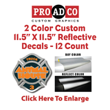 Custom Reflective Decals 11.5" X 11.5" - 12 count