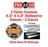 Custom Reflective Decals 11.5" X 11.5" - 2 count