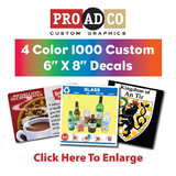 Custom Decals 6" X 8" - 1000 count