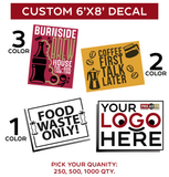 Custom Decals 6" X 8" - Custom Quantities! 250-500-1000!