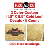 Custom Gold Leaf Decals 11.5" X 11.5" - 6 count
