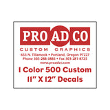 Custom Decals 11" X 12" - 500 count