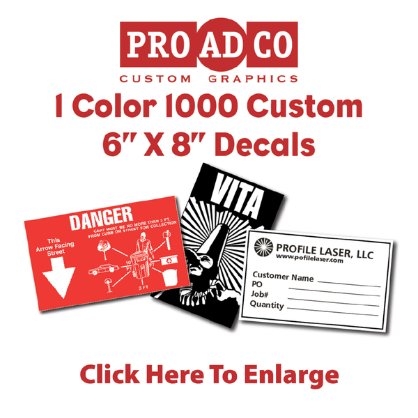 Custom Decals 6" X 8" - 1000 count